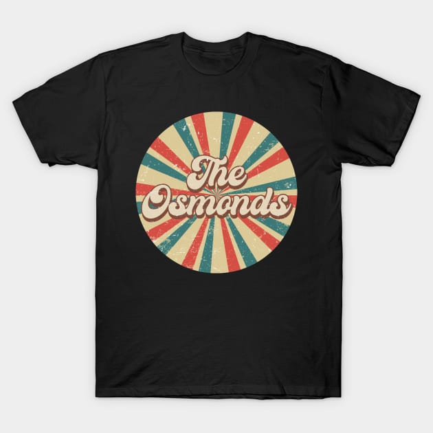 Circle Design Osmonds Proud Name Birthday 70s 80s 90s Styles T-Shirt by BilodeauBlue